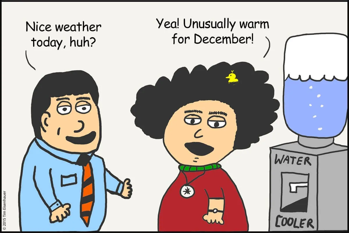 Comic strip with two office workers talking by a water cooler, discussing the unusually warm weather for December.